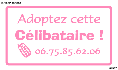 Annonce Fun : Adoptez cette célibataire + téléphone personnal.